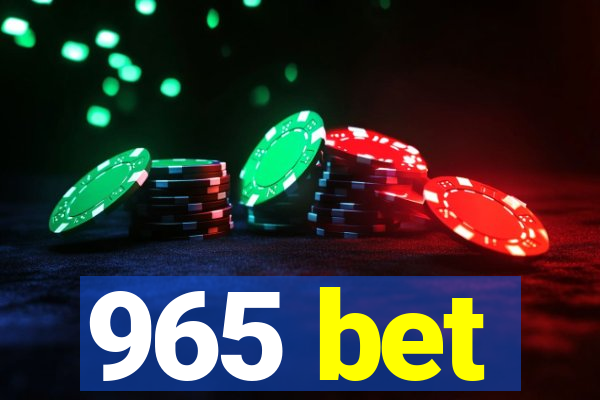 965 bet